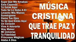 PODEROSAS CANCIONES CRISTIANAS PARA LIBERAR TU MENTE Y EL CORAZÓN🕊️ ALABANZAS VIEJITAS PERO BONITAS