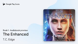 The Enhanced Book 1 by T.C. Edge · Audiobook preview