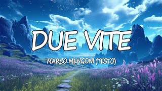 Marco Mengoni - Due Vite(Testo)