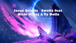 Jason Derulo   Swalla feat  Nicki Minaj & Ty Dolla $ign Official Music Lyric