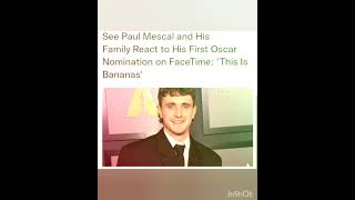 See Paul Mescal and His Family React to His First Oscar Nomination on FaceTime: 'This Is Bananas'