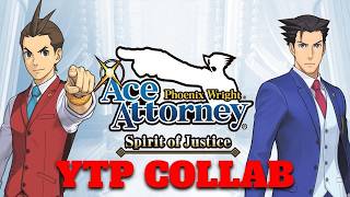 The Ace Attorney Spirit of Justice YTP Collab