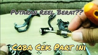 Study mancing #9 Putaran reel terasa berat? coba cek part ini