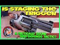 Is Staging the Trigger a Tactically Sound Self-Defense Tactic?