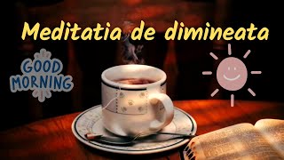 Meditatia de dimineata ☕🌞🤍 Incepe ziua cu energie pozitiva!💛