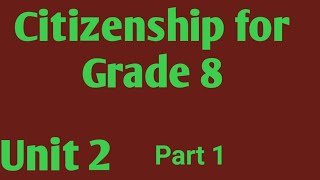 citizenship for grade 8 unit 2 part 1#citizenship#grade8