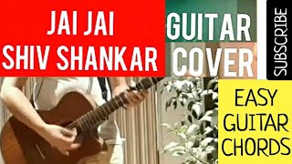Jai jai shivshankar easy guitar chords|Jai Jai Shivshankar simple guitar tabs/tutorialLesson|Hrithik