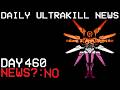 Daily Ultrakill News - Day 460