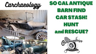 Carchaeology: So Cal Antique Car Stash Treasure Hunt !