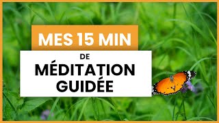 Mes 15 minutes • Séance de méditation guidée par Lucie Pascutto