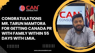 Congratulations to Mr. Tarun Mamtora \u0026 With family for get Canada PR within 55 days with LMIA.