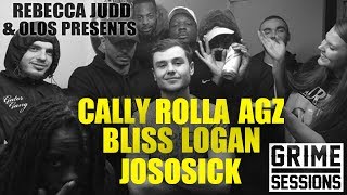 Grime Sessions - Cally, Bliss, Rolla, Agz, JoSoSick, Logan