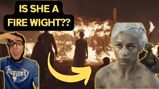 Is Dany a Fire Wight??? ASOIAF Theory explained and discussion