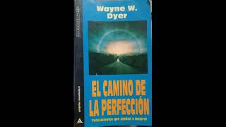 Wayne W Dyer El Camino de la Perfección Audiolibro Completo