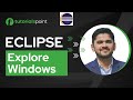 Eclipse - Explore Windows