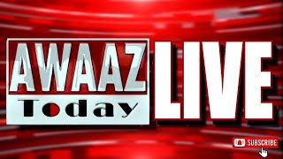 Awaaz Today Live-