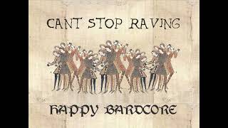 Dune - Can't Stop Raving (Medieval Style) [HAPPY BARDCORE]