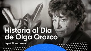 17 de marzo: Nacimiento de Olga Orozco - Historia al Día