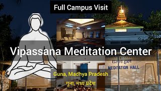 Vipassana Meditation Center Dhamma Guna, Madhya Pradesh Campus Visit Blog #vipassana Goenka