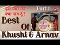 इस प्यार को क्या नाम दूँ? | Best of Khushi & Arnav Part 1