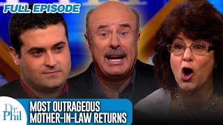 Most Outrageous Mother-In-Law Returns | FULL EPISODE | Dr. Phil