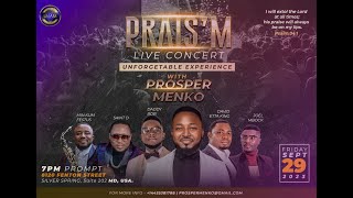 LIVE: PRAIS'M CONCERT WITH PROSPER MENKO