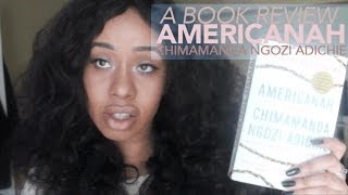 A Book Review: Americanah by Chimamanda Ngozi Adichie​​​ | Jouelzy​​​