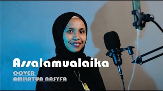 Assalamualaika || Cover Amilatunasifa