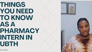 Things you need to know as a Pharmacy Intern working in UBTH 😱😲🤷‍♀️Part 1.