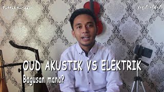 Perbedaan Oud Akustik, Semi Elektrik dan Elektrik