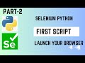 Session- 2 | Python Selenium | First Script.
