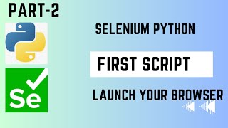 Session- 2 | Python Selenium | First Script.