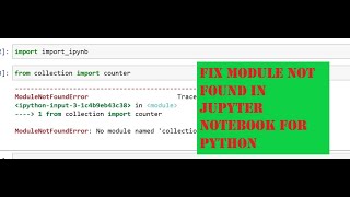 How to Fix Module Not Found while using Jupyter Notebook (Python Error)