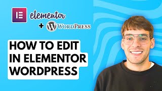 How to Edit in Elementor Wordpress [2026 Full Guide]