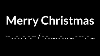 Merry Christmas in Morse Code