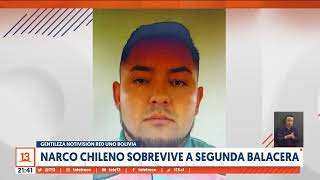 Narco chileno sobrevive a segunda balacera: sicarios le dispararon en Bolivia