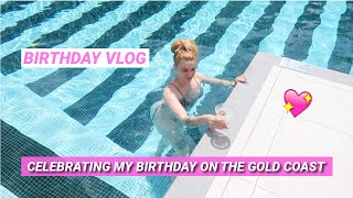 Gold Coast Birthday Vlog - Celebrate My Birthday With Me! 💖