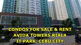 AVIDA TOWERS RIALA CONDOS FOR SALE \u0026 RENT.  CEBU CITY, IT PARK