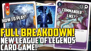 NEW League of Legends Card Game! Full Breakdown, Revealed Cards, How It Plays! Commander-Esque!