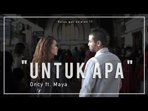 Oncy Untuk Apa ( Maya)