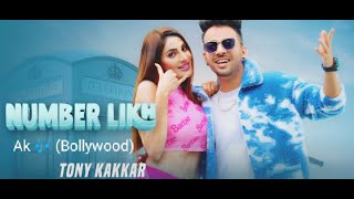 NUMBER LIKH - Tony Kakkar//Nikki Tamboli//Anshul Garg//Latest Hindi Song 2021