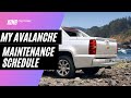 my chevy avalanch maintenance schedule!  2/18/2021