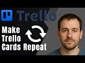 Trello: How to Make Cards Repeat (2025 Automation & Productivity Tutorial)