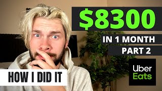 I Made $8k In 1 MONTH Driving UBER EATS - How Did I Do It?