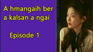 A hmangaih ber a kalsan | Episode 1