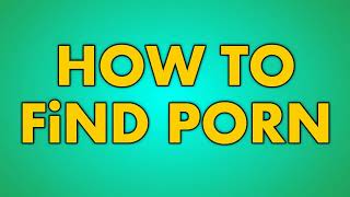How To Find Porn On Youtube Answerusyoutube
