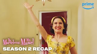 Season 2 Recap | The Marvelous Mrs. Maisel | Prime Video