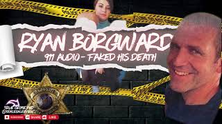 🚨 Ryan Borgwardt TRUE CRIME Case Update — Police Dispatch Audio Released.
