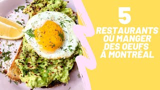 LES MEILLEURS RESTAURANTS OÙ MANGER DES OEUFS À MONTRÉAL