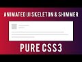 UI Skeleton Loading | Create Animated UI Skeleton Loading Design Using Shimmer | CSS3 & HTML5.
